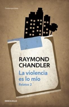 VIOLENCIA ES LO MÍO, LA (BOLSILLO) | 9788490623992 | CHANDLER, RAYMOND | Llibreria La Gralla | Llibreria online de Granollers