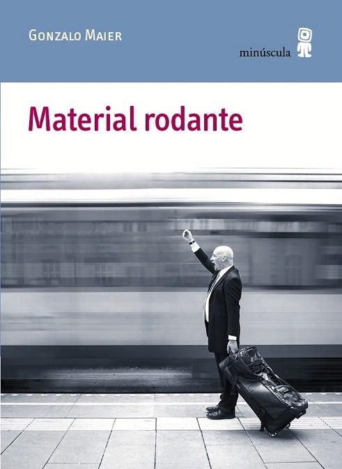MATERIAL RODANTE | 9788494353932 | MAIER CRUZ, GONZALO | Llibreria La Gralla | Llibreria online de Granollers