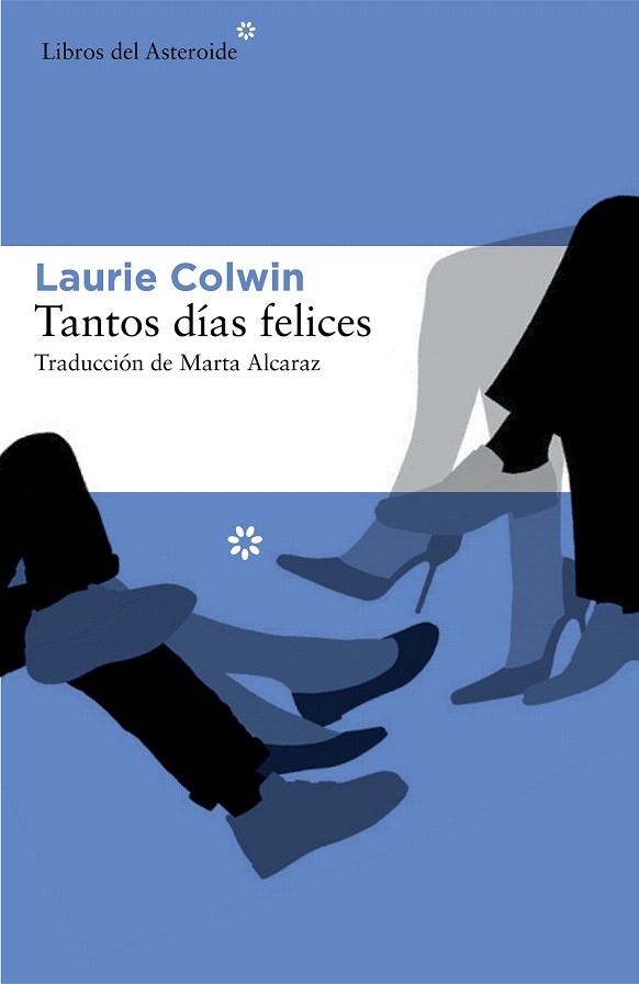 TANTOS DÍAS FELICES | 9788416213245 | COLWIN, LAURIE | Llibreria La Gralla | Llibreria online de Granollers