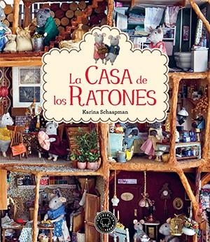 CASA DE LOS RATONES, LA | 9788416290345 | SCHAAPMAN, KARINA | Llibreria La Gralla | Llibreria online de Granollers