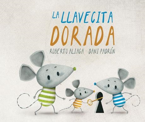 LLAVECITA DORADA, LA | 9788416078622 | ALIAGA, ROBERTO | Llibreria La Gralla | Llibreria online de Granollers