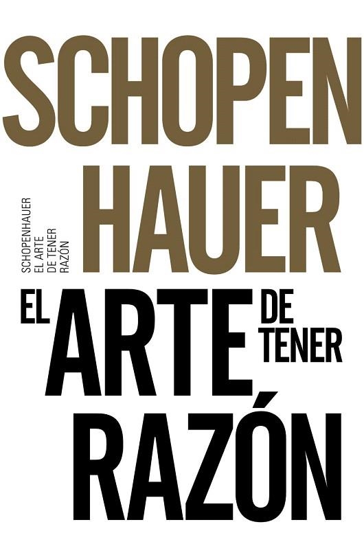 ARTE DE TENER RAZÓN, EL | 9788491042525 | SCHOPENHAUER, ARTHUR | Llibreria La Gralla | Llibreria online de Granollers