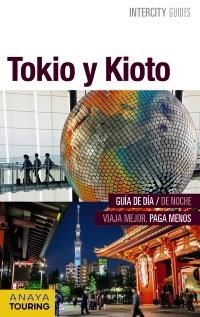 TOKIO Y KIOTO INTERCITY GUIDES 2016 | 9788499358086 | MORTE, MARC AITOR | Llibreria La Gralla | Llibreria online de Granollers