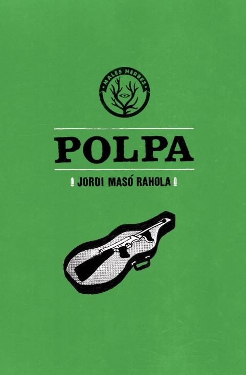 POLPA | 9788494469947 | MASÓ RAHOLA, JORDI | Llibreria La Gralla | Llibreria online de Granollers