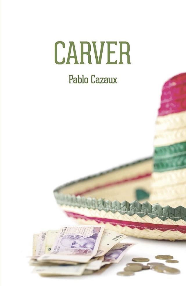 CARVER | 9788415499305 | CAZAUX, PABLO | Llibreria La Gralla | Llibreria online de Granollers