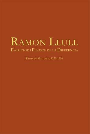 RAMON LLULL ESCRIPTOR I FILOSOF DE LA DIFERENCIA | 9788449051647 | VILLALBA, PERE | Llibreria La Gralla | Llibreria online de Granollers