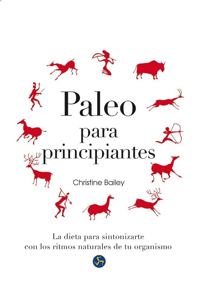 PALEO PARA PRINCIPIANTES | 9788415887119 | BAILEY, CHRISTINE | Llibreria La Gralla | Llibreria online de Granollers