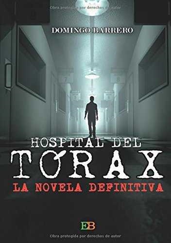 HOSPITAL DEL TÓRAX | 9788494472541 | BARRERO PÉREZ, DOMINGO | Llibreria La Gralla | Llibreria online de Granollers
