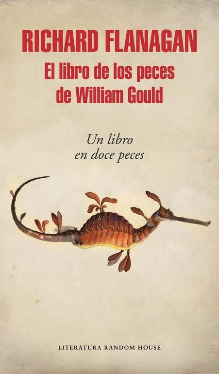 LIBRO DE LOS PECES DE WILLIAM GOULD, EL | 9788439732556 | FLANAGAN, RICHARD | Llibreria La Gralla | Llibreria online de Granollers