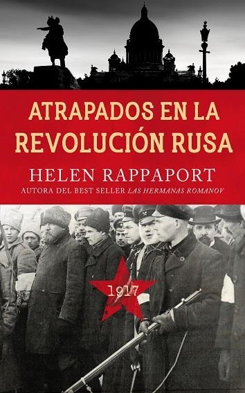 ATRAPADOS EN LA REVOLUCIÓN RUSA, 1917 | 9788490615263 | RAPPAPORT, HELEN | Llibreria La Gralla | Llibreria online de Granollers