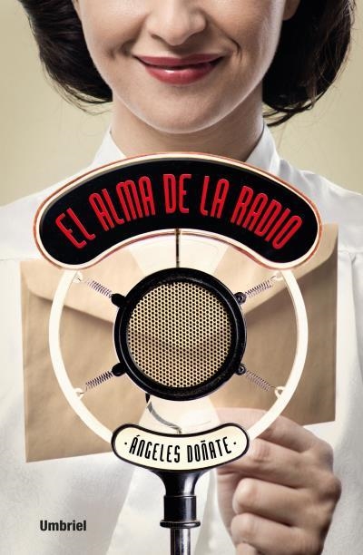 ALMA DE LA RADIO, EL | 9788492915934 | DOÑATE, ÁNGELES | Llibreria La Gralla | Llibreria online de Granollers