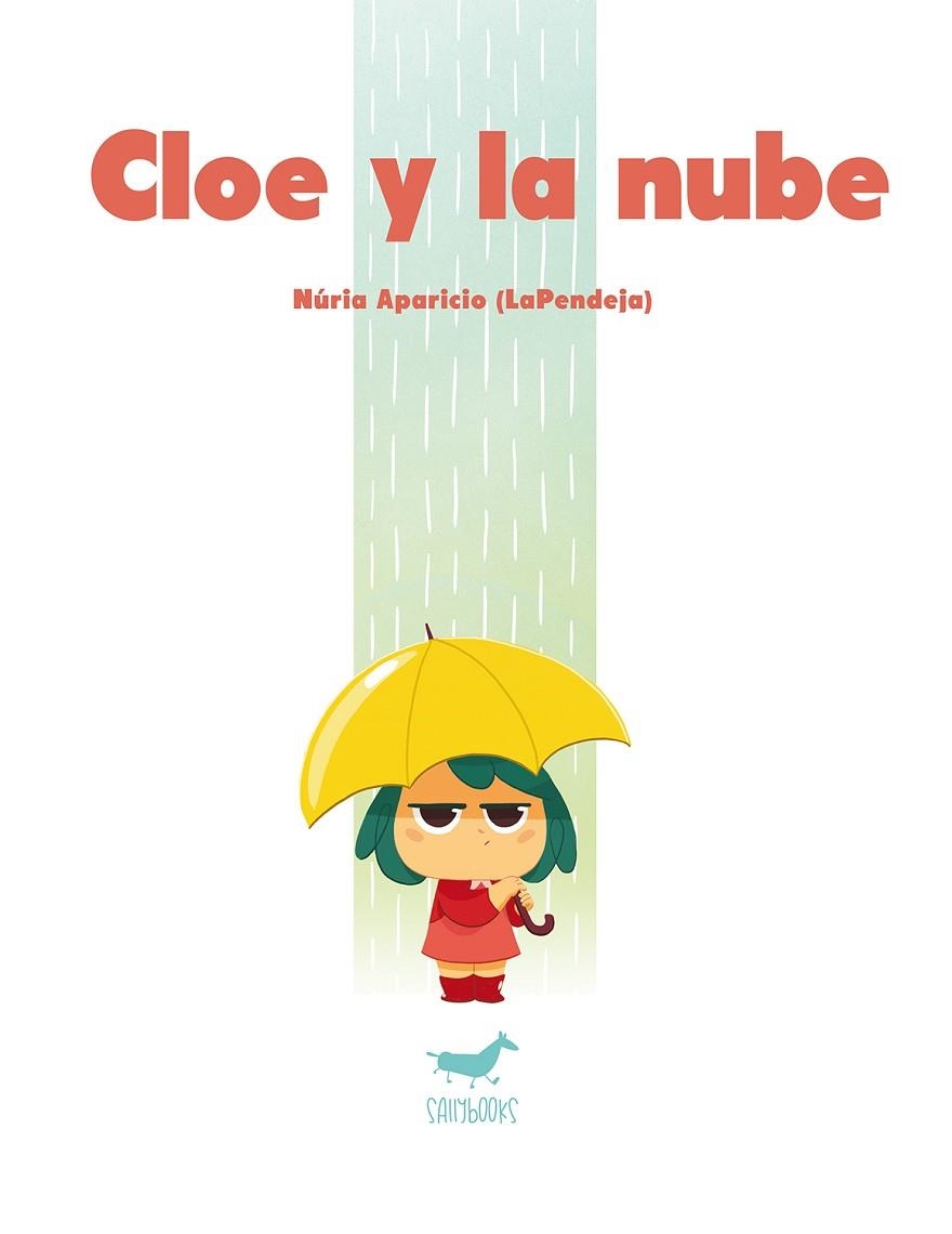 CLOE Y LA NUBE | 9788494606380 | NÚRIA APARICIO (LAPENDEJA) | Llibreria La Gralla | Llibreria online de Granollers