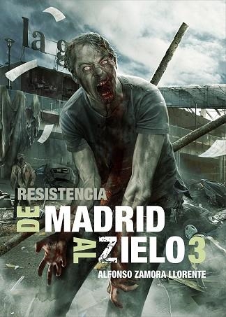 DE MADRID AL ZIELO 3 RESISTENCIA | 9788416961252 | ZAMORA LLORENTE, ALFONSO | Llibreria La Gralla | Llibreria online de Granollers