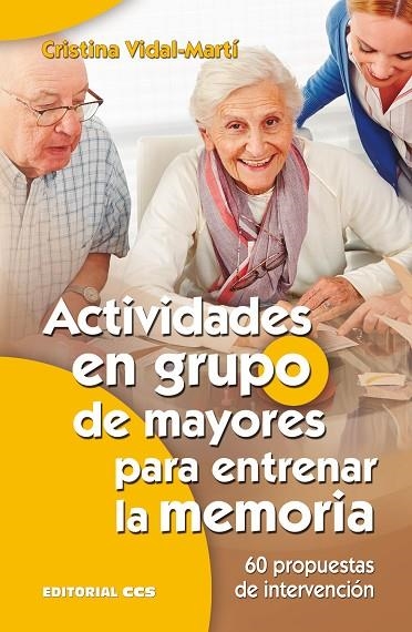 ACTIVIDADES EN GRUPO DE MAYORES | 9788490234426 | VIDAL-MARTÍ, CRISTINA | Llibreria La Gralla | Llibreria online de Granollers