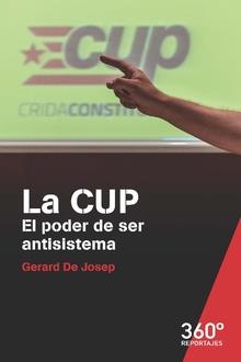 CUP, LA  EL PODER DE SER ANTISISTEMA  | 9788491167167 | DE JOSEP, GERARD | Llibreria La Gralla | Llibreria online de Granollers