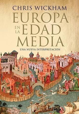 EUROPA EN LA EDAD MEDIA | 9788417067007 | WICKHAM, CHRIS | Llibreria La Gralla | Librería online de Granollers