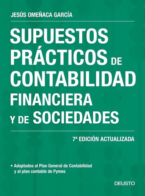 SUPUESTOS PRÁCTICOS DE CONTABILIDAD FINANCIERA Y DE SOCIEDADES (2016) | 9788423428014 | OMEÑACA GARCÍA, JESÚS | Llibreria La Gralla | Llibreria online de Granollers