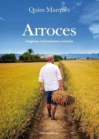ARROCES | 9788416918003 | MARQUèS ADELANTADO, QUIM | Llibreria La Gralla | Llibreria online de Granollers
