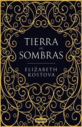 TIERRA DE SOMBRAS | 9788492915965 | KOSTOVA, ELIZABETH | Llibreria La Gralla | Librería online de Granollers