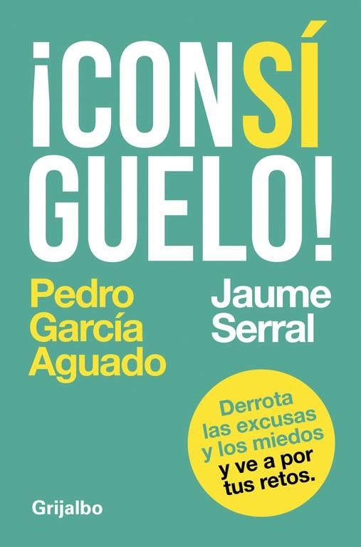 CONSÍGUELO! | 9788425353604 | GARCIA AGUADO, PEDRO / SERRAL, JAUME | Llibreria La Gralla | Llibreria online de Granollers