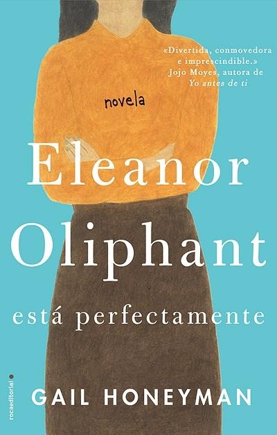 ELEANOR OLIPHANT ESTá PERFECTAMENTE | 9788416700745 | HONEYMAN, GAIL | Llibreria La Gralla | Librería online de Granollers