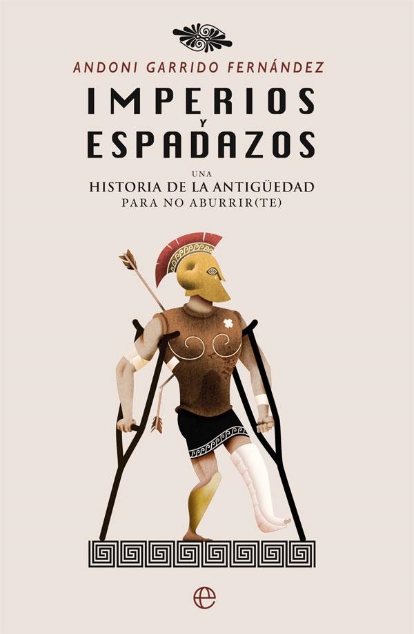 IMPERIOS Y ESPADAZOS | 9788491641278 | GARRIDO FERNáNDEZ, ANDONI | Llibreria La Gralla | Llibreria online de Granollers