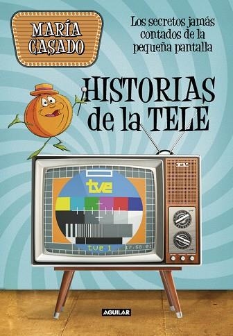 HISTORIAS DE LA TELE | 9788403518247 | CASADO, MARIA | Llibreria La Gralla | Llibreria online de Granollers