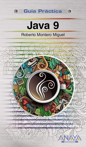 JAVA 9 | 9788441539433 | MONTERO MIGUEL, ROBERTO | Llibreria La Gralla | Llibreria online de Granollers