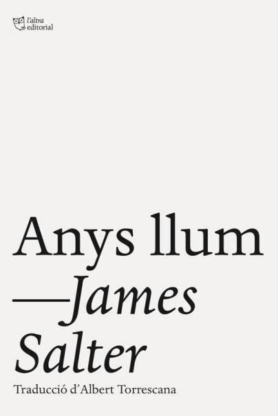 ANYS LLUM | 9788494782909 | SALTER, JAMES | Llibreria La Gralla | Librería online de Granollers