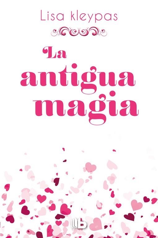 ANTIGUA MAGIA, LA | 9788490704318 | KLEYPAS, LISA | Llibreria La Gralla | Llibreria online de Granollers