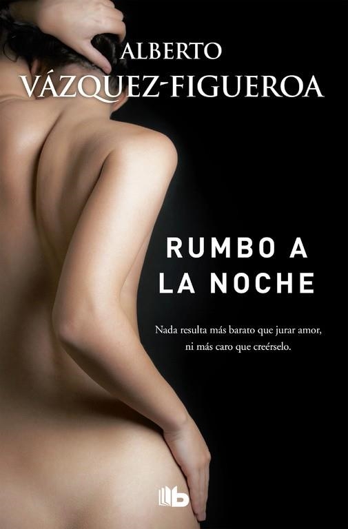 RUMBO A LA NOCHE | 9788490704394 | VAZQUEZ-FIGUEROA, ALBERTO | Llibreria La Gralla | Llibreria online de Granollers
