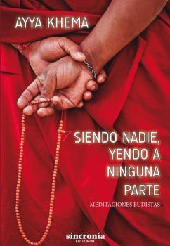 SIENDO NADIE YENDO A NINGUNA PARTE | 9788494744785 | KHEMA, AYYA | Llibreria La Gralla | Llibreria online de Granollers