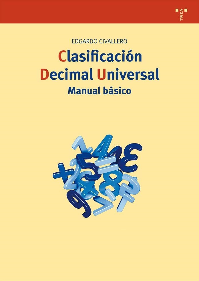 CLASIFICACIÓN DECIMAL UNIVERSAL | 9788497049962 | CIVALLERO RODRÍGUEZ, EDGARDO | Llibreria La Gralla | Llibreria online de Granollers