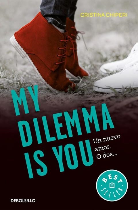 MY DILEMMA IS YOU. UN NUEVO AMOR. O DOS...  | 9788466337991 | CHIPERI, CRISTINA  | Llibreria La Gralla | Llibreria online de Granollers