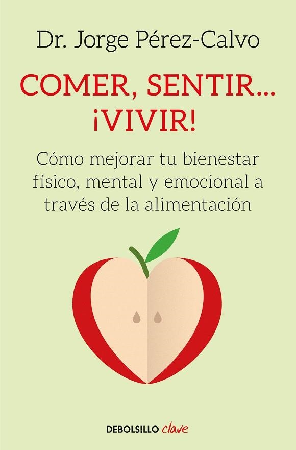 COMER, SENTIR... ¡VIVIR! (BOLSILLO) | 9788466342360 | PEREZ-CALVO, JORGE | Llibreria La Gralla | Llibreria online de Granollers