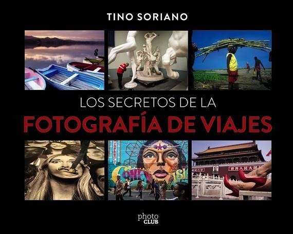 SECRETOS DE LA FOTOGRAFÍA DE VIAJES,  | 9788441540095 | SORIANO, FAUSTINO | Llibreria La Gralla | Llibreria online de Granollers