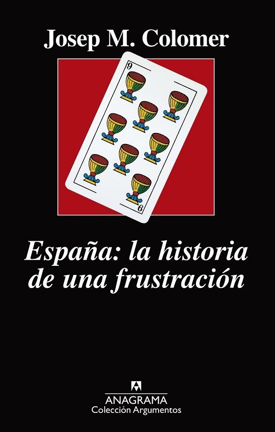 ESPAÑA LA HISTORIA DE UNA FRUSTRACIÓN | 9788433964236 | COLOMER, JOSEP MARIA | Llibreria La Gralla | Llibreria online de Granollers