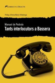 TANTS INTERLOCUTORS A BASSERA | 9788494788963 | PEDROLO, MANUEL DE | Llibreria La Gralla | Llibreria online de Granollers