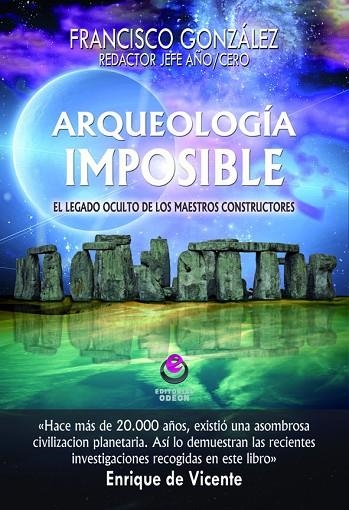 ARQUEOLOGÍA IMPOSIBLE | 9788497008204 | GONZÁLEZ LÓPEZ, FRANCISCO | Llibreria La Gralla | Llibreria online de Granollers