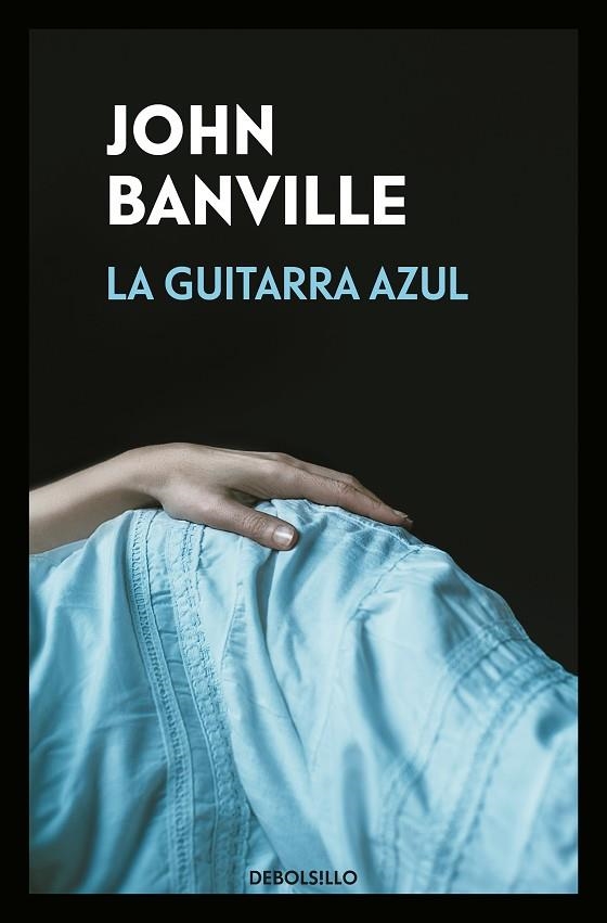 GUITARRA AZUL, LA (BOLSILLO) | 9788466346078 | BANVILLE, JOHN | Llibreria La Gralla | Llibreria online de Granollers