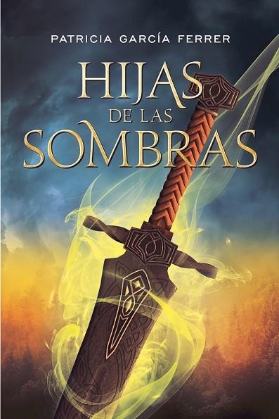 HIJAS DE LAS SOMBRAS | 9788417615338 | GARCÍA FERRER, PATRICIA | Llibreria La Gralla | Llibreria online de Granollers