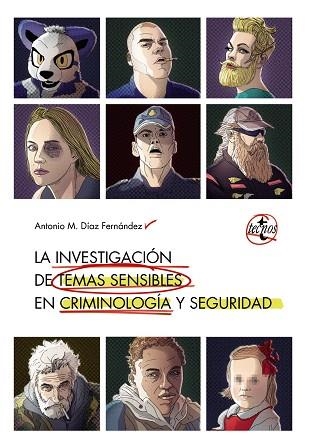 INVESTIGACIÓN DE TEMAS SENSIBLES EN CRIMINOLOGÍA Y SEGURIDAD, LA  | 9788430976140 | DÍAZ FERNÁNDEZ, ANTONIO M. | Llibreria La Gralla | Llibreria online de Granollers