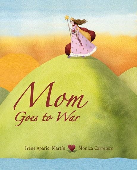 MOM GOES TO WAR | 9788415503200 | APARICI MARTIN, IRENE | Llibreria La Gralla | Llibreria online de Granollers