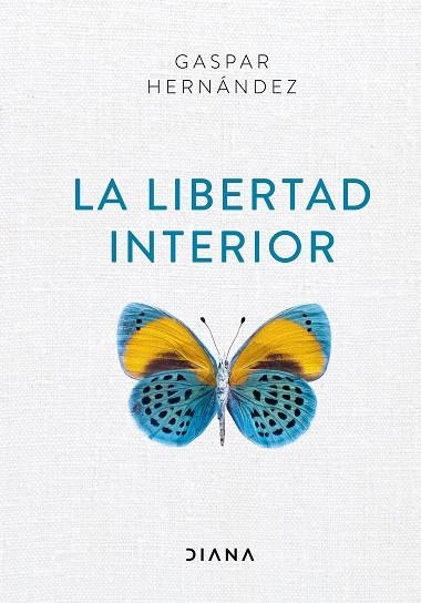 LIBERTAD INTERIOR, LA | 9788418118012 | HERNÁNDEZ, GASPAR | Llibreria La Gralla | Llibreria online de Granollers