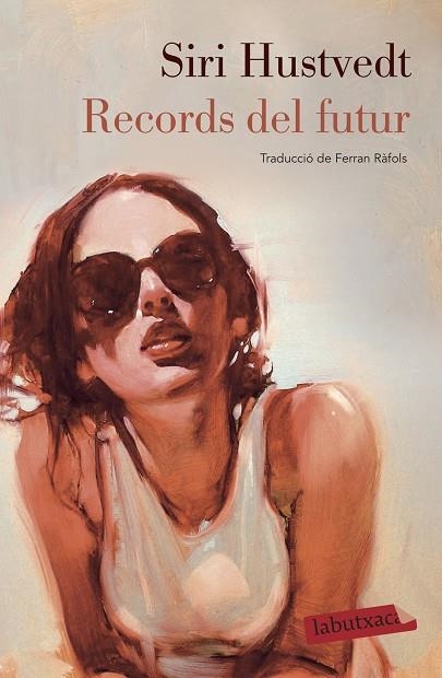 RECORDS DEL FUTUR (BUTXACA) | 9788417423865 | HUSTVEDT, SIRI | Llibreria La Gralla | Llibreria online de Granollers