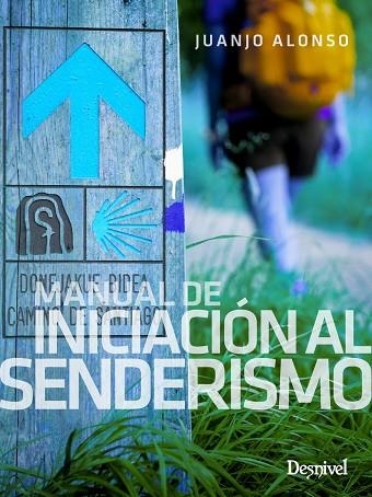 MANUAL DE INICIACIÓN AL SENDERISMO | 9788498295153 | ALONSO CHECA, JUAN JOSÉ | Llibreria La Gralla | Llibreria online de Granollers