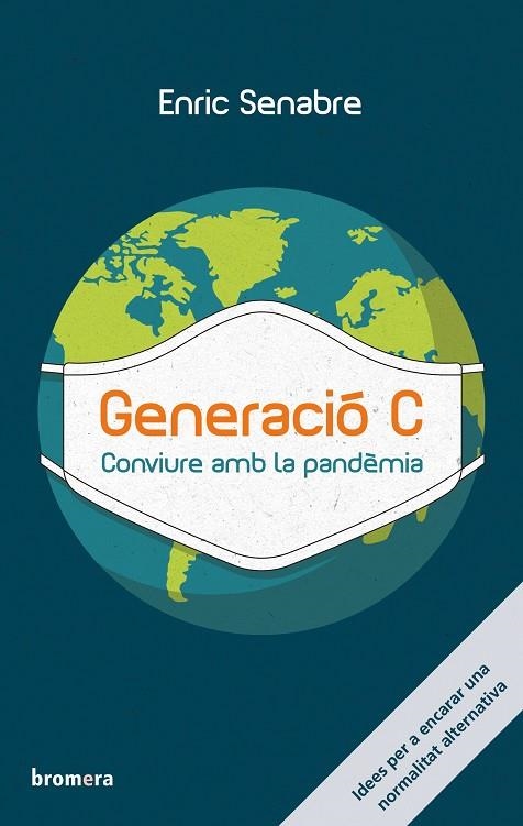 GENERACIÓ C. CONVIURE AMB LA PANDÈMIA | 9788413581224 | SENABRE, ENRIC | Llibreria La Gralla | Llibreria online de Granollers