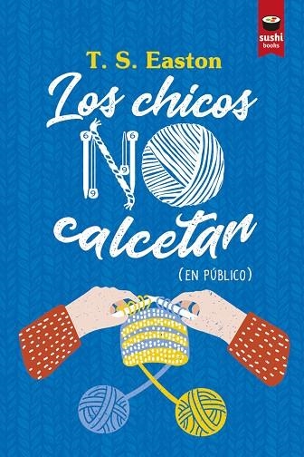 CHICOS NO CALCETAN, LOS | 9788416884391 | EASTON T. S. (CASTELLANO) | Llibreria La Gralla | Llibreria online de Granollers