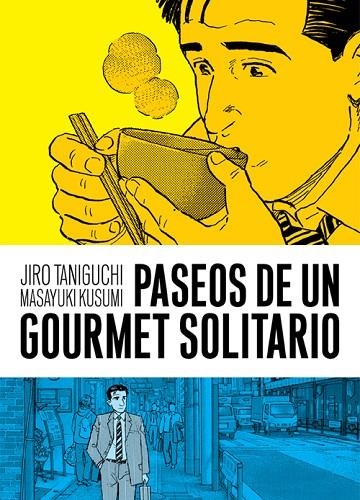 PASEOS DE UN GOURMET SOLITARIO | 9788416251643 | TANIGUCHI, JIRO/KUSUMI, MASAYUKI | Llibreria La Gralla | Llibreria online de Granollers
