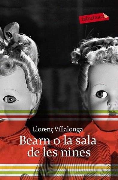 BEARN O LA SALA DE LES NINES (LABUTXACA) | 9788496863897 | VILLALONGA, LLORENÇ | Llibreria La Gralla | Llibreria online de Granollers